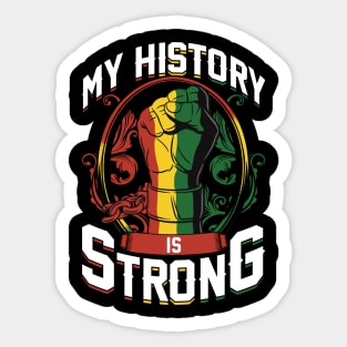 Juneteenth My History is Strong Celebration Fashion Sticker